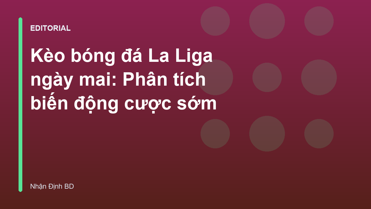 Phân tích kèo bóng đá La Liga ngày mai